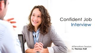 Confident Job Interview  Affirmations Session  By Minds in Unison