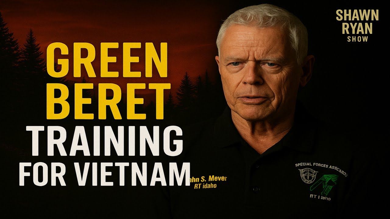 Green Beret Training for Vietnam – John Stryker Meyer