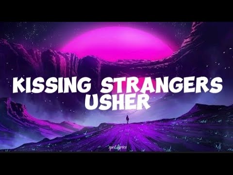 Usher-Kissing Strangers (lyrics)