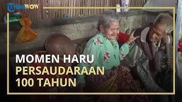 Haru, Kakak Beradik Berusia Seratus Tahun di NTT Ini Dipertemukan Lagi Setelah 10 Tahun Tak Berjumpa