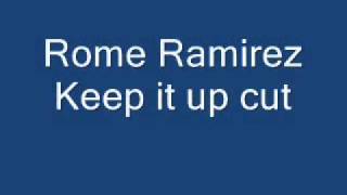 Rome Ramirez Keep it up cut