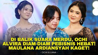 WOW! Maulana Ardiansyah SALUT! Ochi Alvira Ternyata Punya Bakat Bisnis Hebat! 🔥