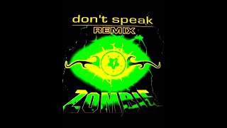 Zombie - Don't Speak (Dance Remix 1997) @djmoryschannel