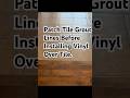 How to Patch Tile Grout Lines before Installing Vinyl Over Tile? #tips #diy #woodworking #home