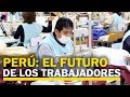 COVID-19 en el Perú: ¿Qué futuro les espera a los trabajadores?