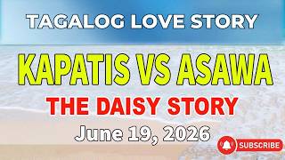KAPATIS VS ASAWA _ DAISY STORY _ Tagalog Love Story _ Love Station Manila