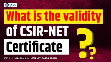 CSIR NET LS & JRF Certificate Validity Explained | IFAS Publications