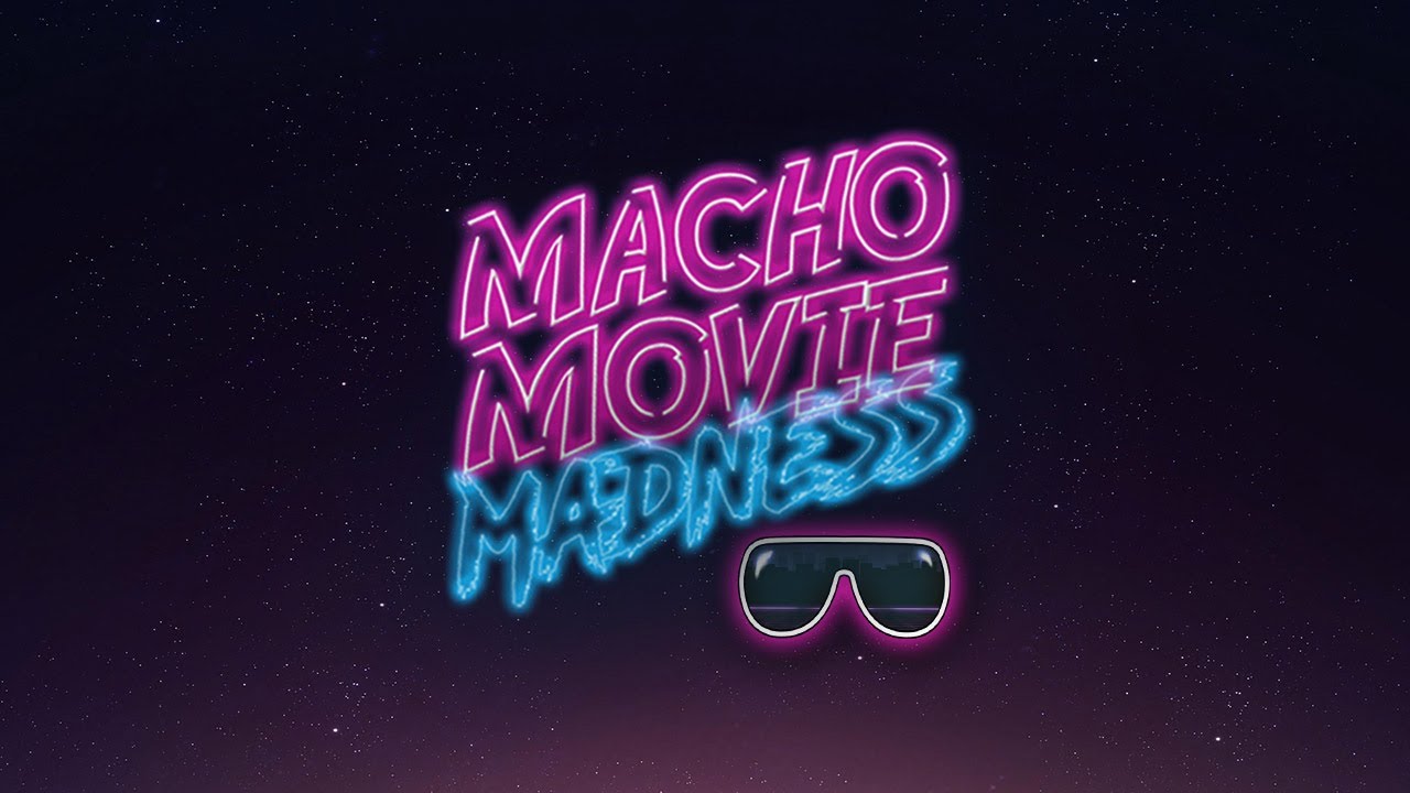 Welcome to Macho Movie Madness! - Trailer