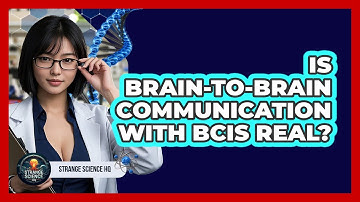 Is Brain-to-brain Communication With BCIs Real? - Strange Science HQ