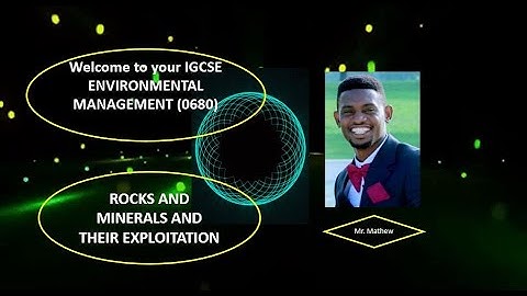 PART 1 ROCKS MINERALS AND THEIR EXPLOITATION IGCSE ENVIRONMENTAL MANAGEMENT