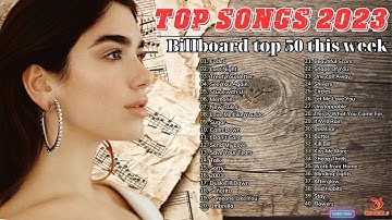 TOP SONGS 2023 - Billboard Hot 50 This Week - Best Pop Music Playlist on Spotify 2023