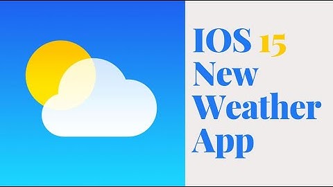 iOS 15 Weather App New Features
