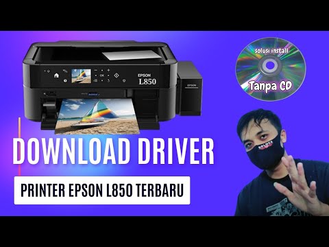 #1 Printer Epson L850 How to Download Driver Printer L850 Solusi Install Tanpa CD Driver Mới Nhất