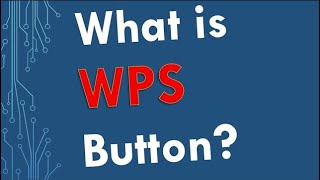 Celebrity What is WPS button? Net Worth