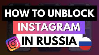 UNBLOCK INSTAGRAM IN RUSSIA 🔓 How to Use Instagram in Russia in 2026