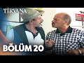 20. Bölüm | Tirvana