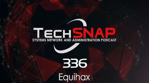 Equihax | TechSNAP 336