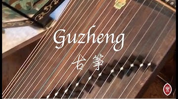 Meet Chinese Instrument - Guzheng