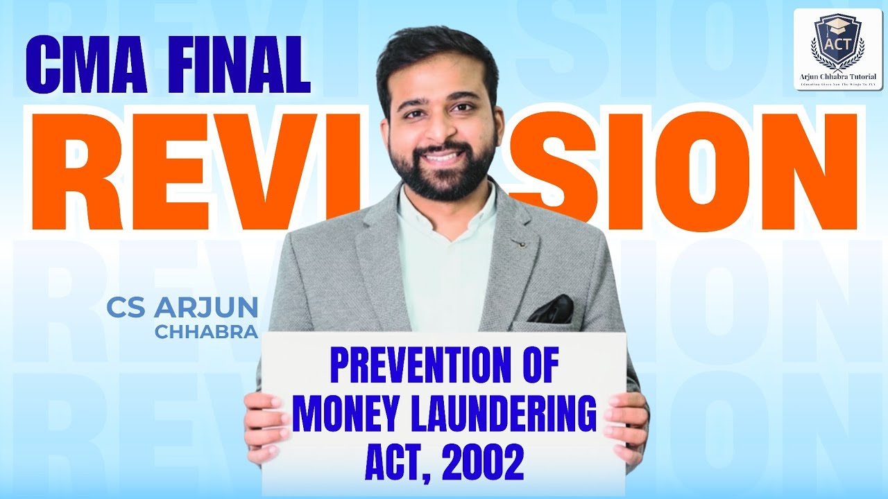 PREVENTION OF MONEY LAUNDERING ACT, 2002 | CMA FINAL LAW JUNE 26 REVISION | ARJUN CHHABRA TUTORIAL