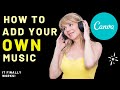 Add your own music to canva 2024  quick guide