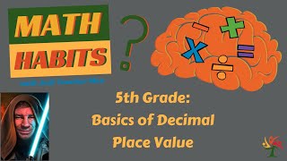 Math-Habits: Decimal Place Value Basics