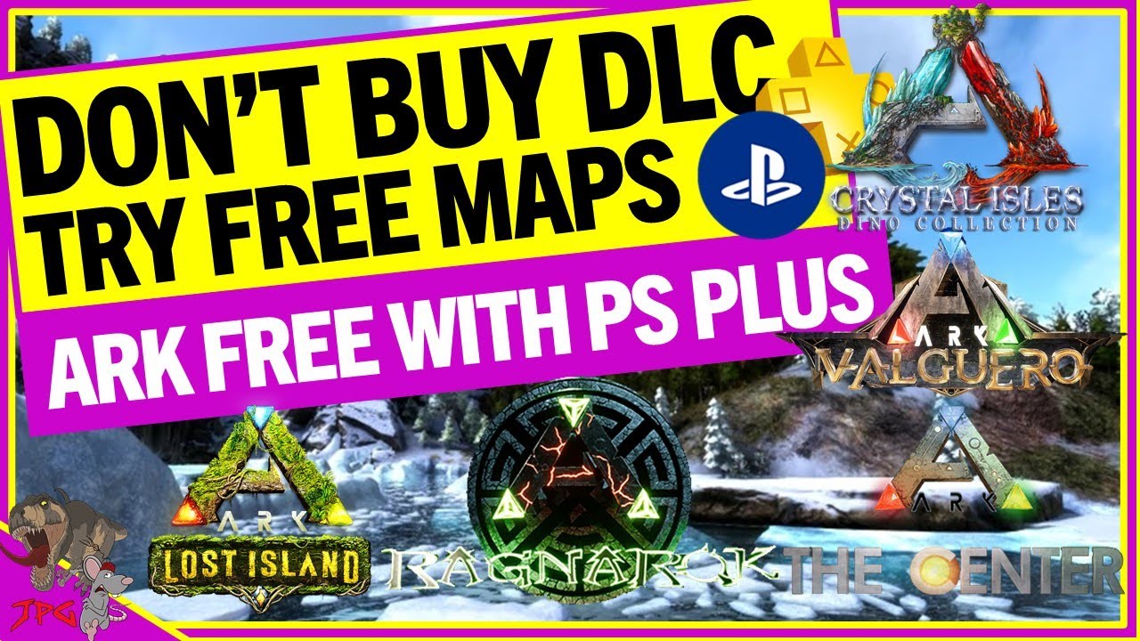 ARK'S BEST MAPS ARE FREE! Buy DLC Till You Try These! Ark's - Now Free With Ps Plus - YouTube