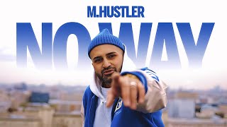 M.hustler - No Way (Feat. Hunter Roberson)