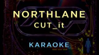 Northlane — CUT_it • KARAOKE