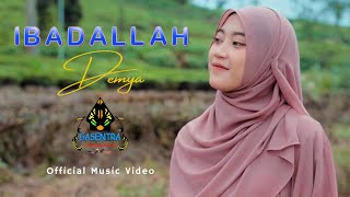 Download lagu DEMYA - IBADALLAH ( MV Gasentra)