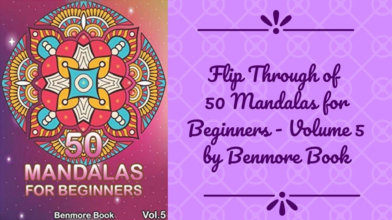 Flip Through of 50 Mandalas for Beginners - Volume 5 by Benmore Books ...
