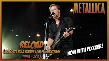 METALLICA: RELOAD [Almost Full Album + Extras Live 1998-2021][HD]