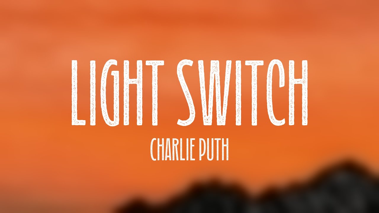 Light Switch Charlie Puth (Visualized Lyrics) 🦑 YouTube