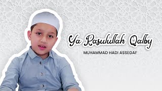 Muhammad Hadi Assegaf - Ya Rasulallah Qalbi