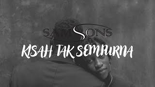 Kisah Tak Sempurna - Samsons Lirik Lagu