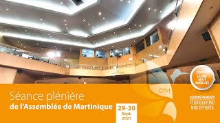 Séance Plénière de l'Assemblée de Martinique - 29 Septembre 2021