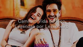 Camilo - Vida de Rico (Letra/Tradução/Legendado)