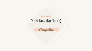 Dzeko & Akon - Right Now [Na Na Na] (Acapella)