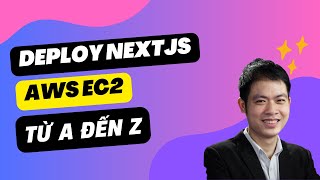 Guide to Deploy NextJS Project to AWS EC2 from A to Z