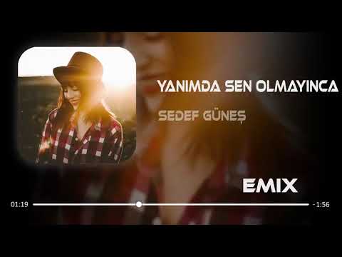 Yanımda Sen Olmayınca  - Sedef Güneş Remix 2023