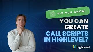Did You Know You Can Create Call Scripts in HighLevel