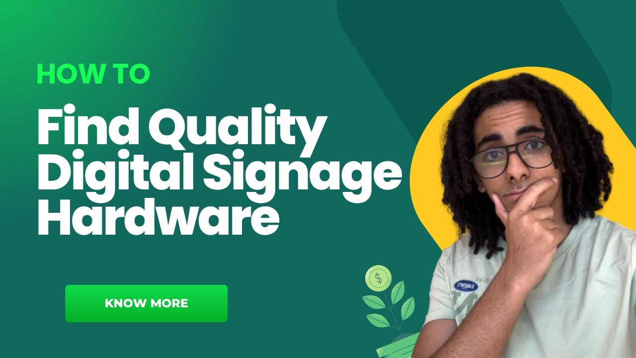 How to Find Quality Digital Signage Hardware Without Overspending