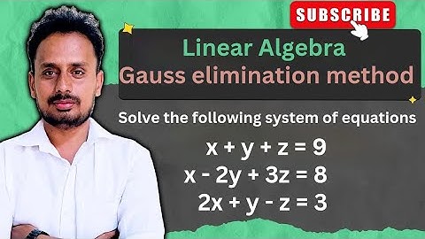 Gauss-elimination method Problem #1 | Linear Algebra | Engineering Mathematics