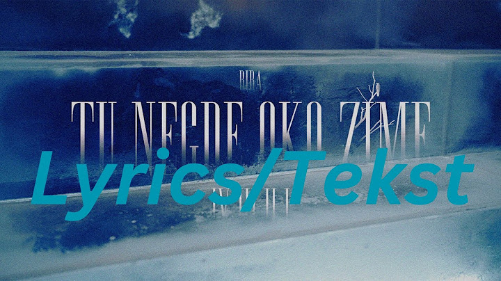 Tu negde oko zime (Official Lyrics Video) - Biba