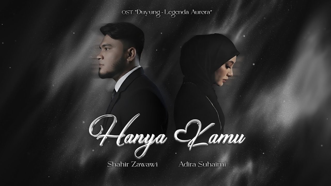 Adira Suhaimi & Shahir Zawawi - Hanya Kamu (Official Music Video)