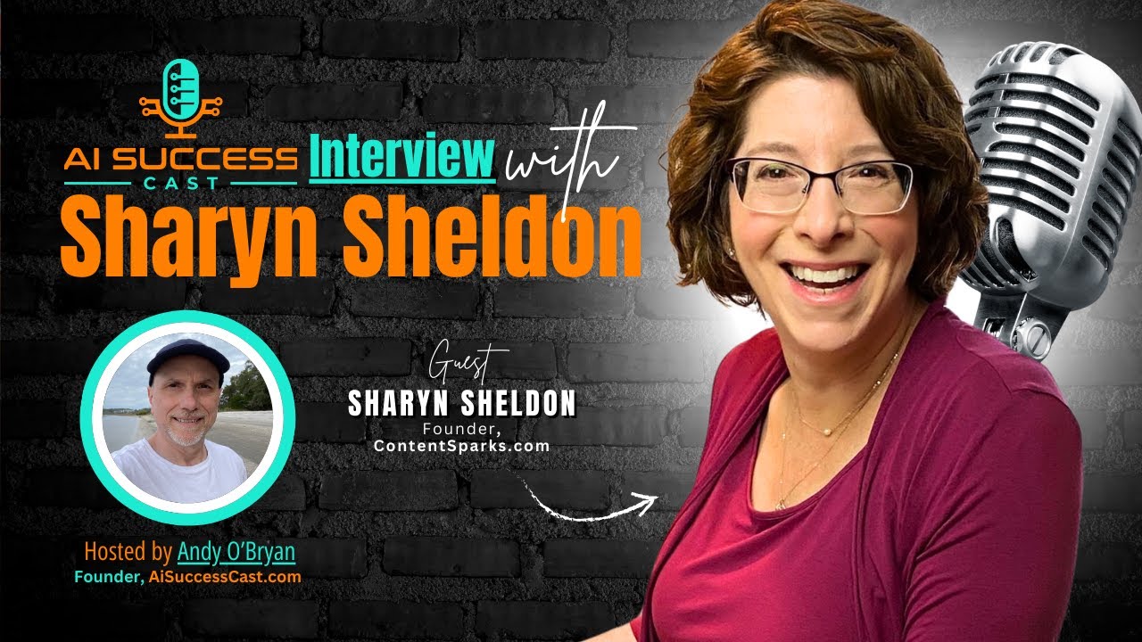 AI Success Cast INTERVIEW with SHARYN SHELDON 🎙️Best AI Tools for ...