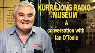 Kurrajong Radio Museum - A conversation with Ian O'Toole