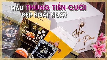 Thùng tiền cưới mica - Thùng tiền mừng đám cưới handmade tại TPHCM và Đà Nẵng