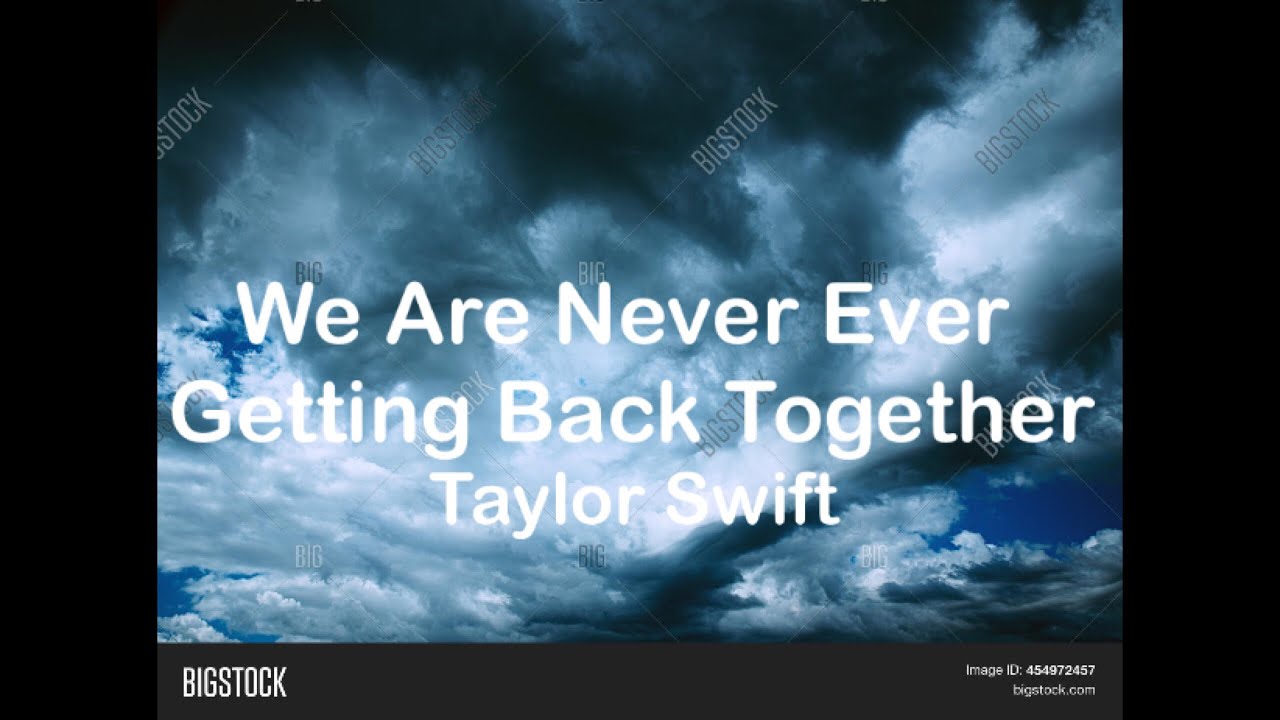 Taylor Swift - We Are Never Ever Getting Back Together (Lyrics) - YouTube