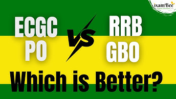ECGC PO 2025 vs IBPS RRB GBO 2025 – Best Job? Exam Pattern, Eligibility, Posting & Work