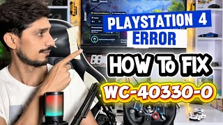 How To Fix PS4 Error WC-40330-0 Timeout Error